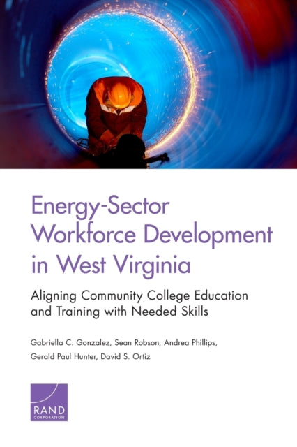 Energy-Sector Workforce Development in West Virginia: Aligning Community College Education and Training with Needed Skills