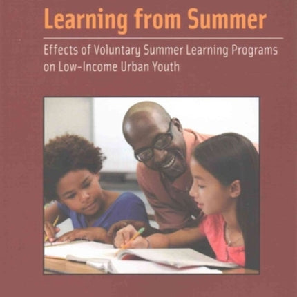 Learning from Summer: Effects of Voluntary Summer Learning Programs on Low-Income Urban Youth