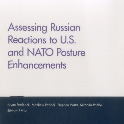 Assessing Russian Reactions to U.S. and NATO Posture Enhancements