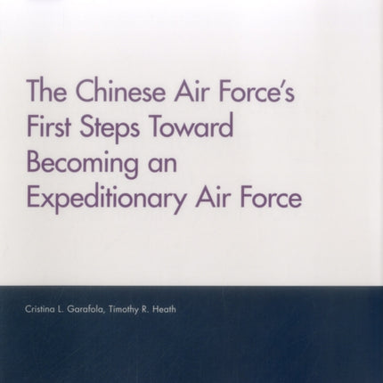 The Chinese Air Force's First Steps Toward Becoming an Expeditionary Air Force