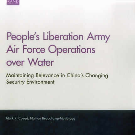 People's Liberation Army Air Force Operations over Water: Maintaining Relevance in China's Changing Security Environment