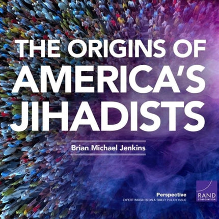 The Origins of America's Jihadists