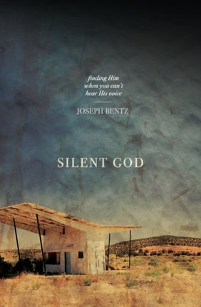 Silent God Finding Him When You Cant Hear His Voice