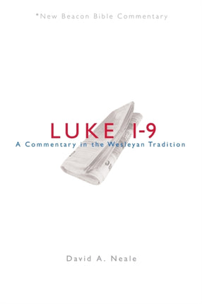 Luke 19 A Commentary in the Wesleyan Tradition