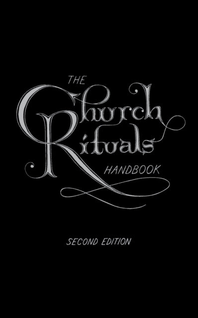 The Church Rituals Handbook: Second Edition