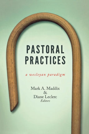 Pastoral Practices A Wesleyan Paradigm
