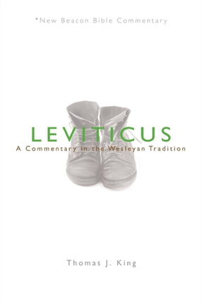 Leviticus A Commentary in the Wesleyan Tradition New Beacon Bible Commentary