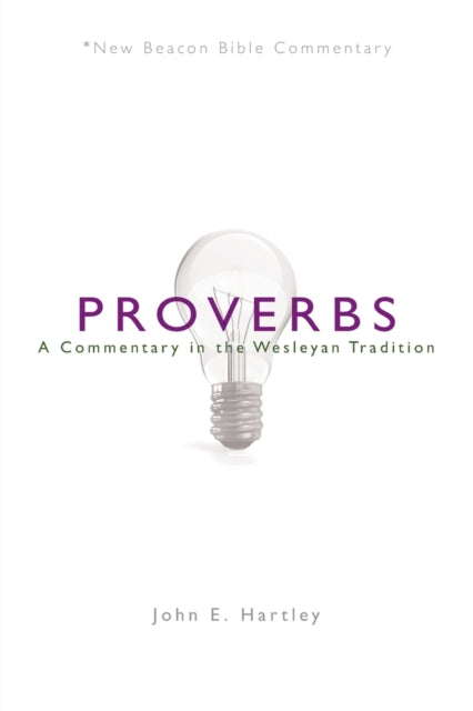 Nbbc, Proverbs: A Commentary in the Wesleyan Tradition