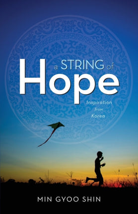 A String of Hope: Inspiration from Korea