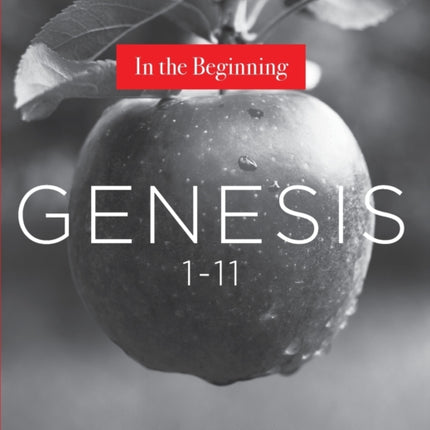 Genesis 1-11: In the Beginning