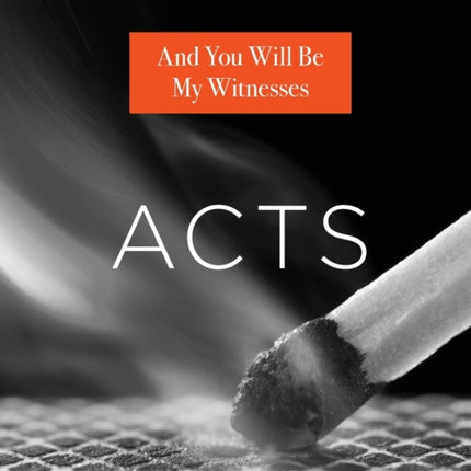 Acts: And You Will Be My Witnesses