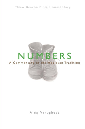 NBBC Numbers A Commentary in the Wesleyan Tradition New Beacon Bible Commentary