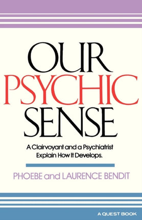 Our Psychic Sense A Clairvoyant and a