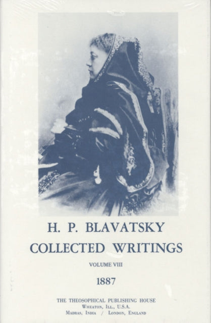 Collected Writings of H. P. Blavatsky, Vol. 8: 1887