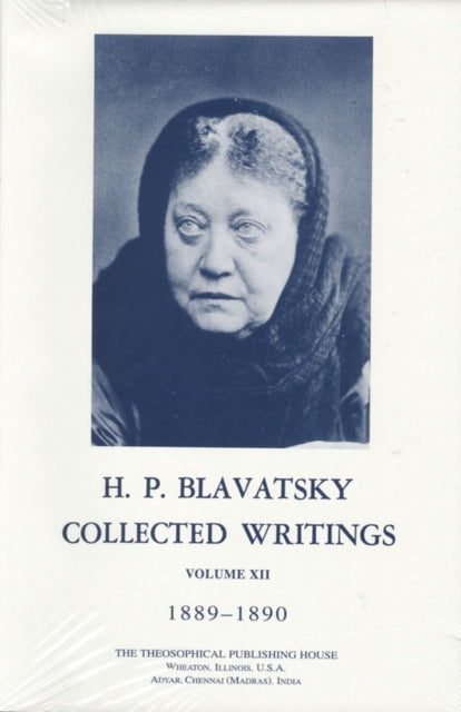 Collected Writings of H. P. Blavatsky, Vol. 12: 1889 - 1890