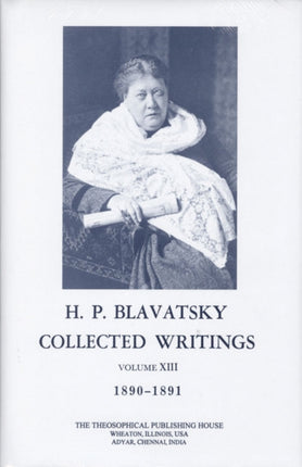 Collected Writings of H P Blavatsky Vol 13 189091