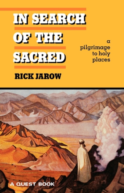 In Search of the Sacred: A Pilgrimage to Holy Places