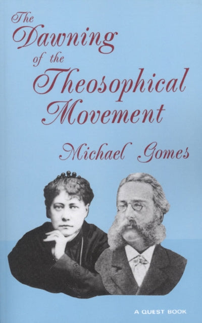 The Dawning of the Theosophical Movement