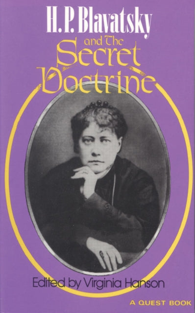 H. P. Blavatsky and the Secret Doctirne