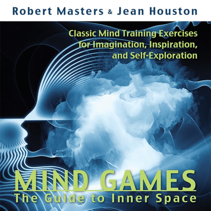 Mind Games: The Guide to Inner Space