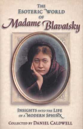 The Esoteric World of Madame Blavatsky: Insights into the Life of a Modern Sphinx