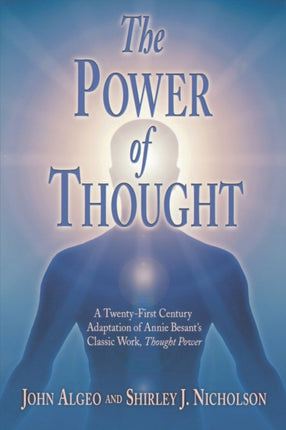 The Power of Thought: A Twenty-First Century Adaptation of Annie Besant's Thought Power