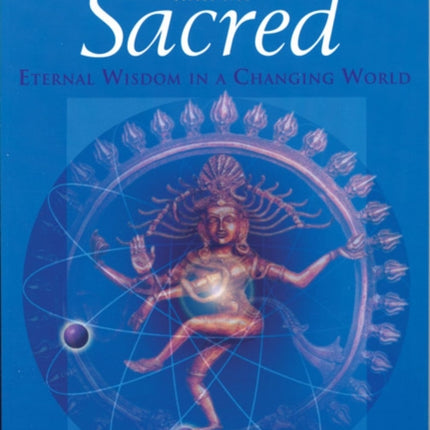 Science and the Sacred: Eternal Wisdom in a Changing World