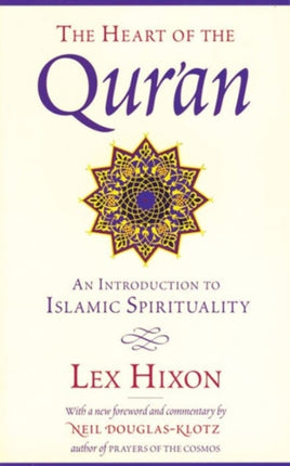 Heart of the Qur'an: An Introduction to Islamic Spirituality