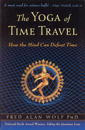 The Yoga of Time Travel: How the Mind Can Defeat Time