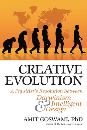 Creative Evolution: A Physicist's Resolution Between Darwinism and Intelligent Design