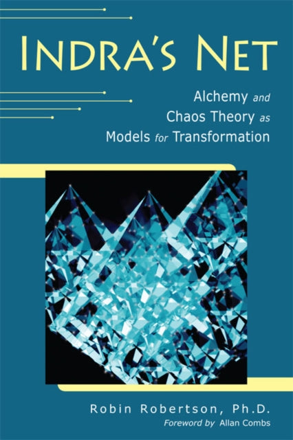 Indra'S Net: Alchemy and Chaos Theory as Models for Transformation