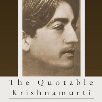 The Quotable Krishnamurti