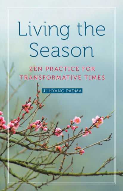 Living the Season: ZEN Practices for Transformative Times