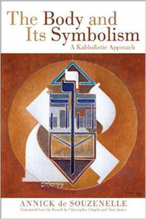 The Body and Its Symbolism A Kabbalistic Approach