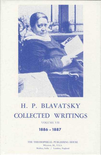 Collected Writings of H. P. Blavatsky, Vol. 6: 1886 - 1887