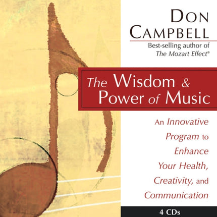 The Wisdom and Power of Music CD: An Innovative Program to Enhance Your Health, Creativity, and Communication