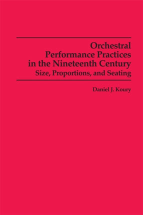 Orchestral Performance Practices in the