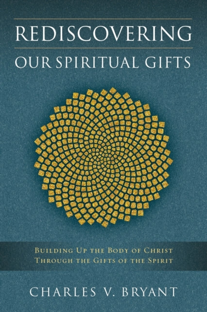 Rediscovering Our Spiritual Gifts