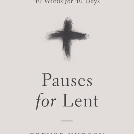 Pauses for Lent 40 Words for 40 Days
