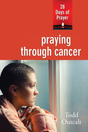 Praying Through Cancer 28 Days of Prayer