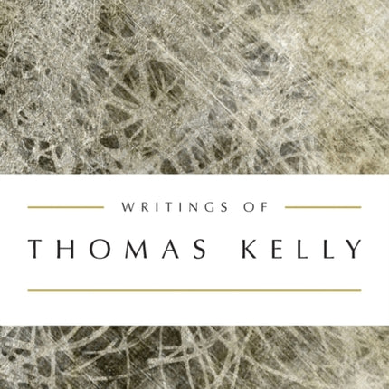 Writings of Thomas Kelly Upper Room Spiritual