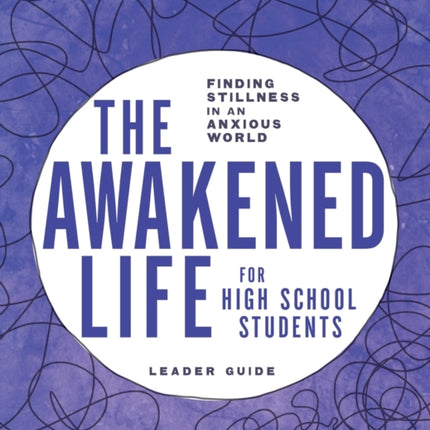 The Awakened Life for High School Students