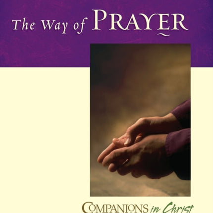 The Way of Prayer Participants Book Companions in