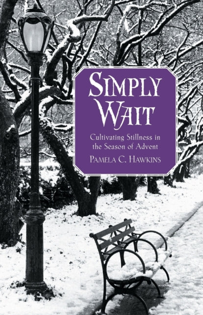 Simply Wait Cultivating Stillness in the Season