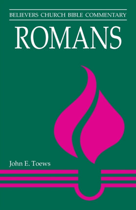 Romans Believers Church Bible Commentary