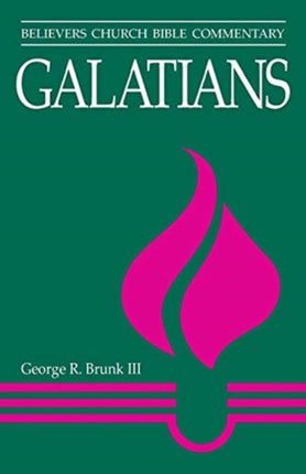 Galatians Believers Church Bible Commentary