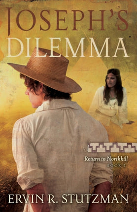 Josephs Dilemma Return to Northkill Book 2