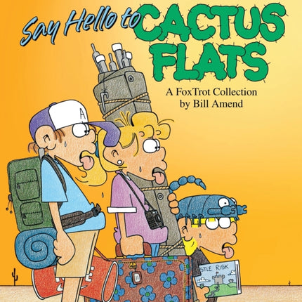Say Hello to Cactus Flats A Fox Trot Collection