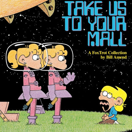 Take Us to Your Mall A Fox Trot Collection