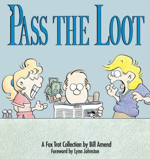 Pass the Loot A Foc Trot Collection Foxtrot Collection